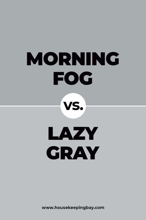 Morning fog vs Lazy gray by Sherwin Williams. Can’t choose between the two amazing colors of Sherwin Williams manufacturer? We will help you to make the right choice. Lazy gray is a slightly lighter color that has an LRV of 53 with a warmer undertone, which means that it requires even more light inside the room. Learn more tips about Morning fog vs Lazy gray by Sherwin Williams in our blog. Sherman Williams Gray Paint, Sherman Williams Gray, Morning Fog Sherwin Williams, Lazy Gray Sherwin Williams, Top Grey Paint Colors, True Grey Paint Color, Sherwin Williams Coordinating Colors, Gray Paint Colors Sherwin Williams, Sherman Williams Paint