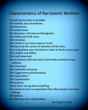 Characteristics of Narcissistic Mothers by The Harpy's Child....I don't know if she's intentionally this way or not.  Most of them are spot on but there are a couple that seem way off base Narcissistic Mothers, Narcissistic People, Parental Alienation, Narcissistic Mother, Narcissistic Parent, Toxic Family, Mommy Dearest, Narcissistic Behavior, Toxic Relationships