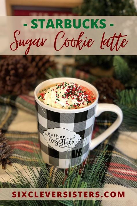 Copycat Starbucks Sugar Cookie Latte - Six Clever Sisters Starbucks Sugar Cookie Latte, Starbucks Sugar Cookie, Sugar Cookie Latte, Copycat Starbucks Drinks, Starbucks Holiday Drinks, Homemade Sugar Cookies, Copycat Starbucks, Fresh Baked Cookies, Starbucks Copycat