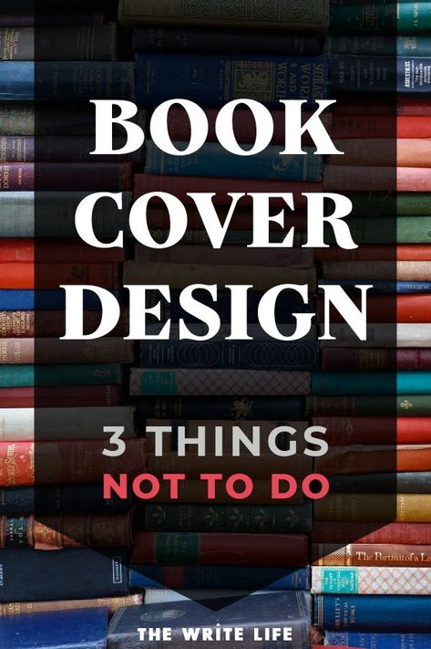 Do you have the best book cover design? Do you know how to make a book cover that will help increase the success of your novel? Here are 3 things your should watch out for when looking for ideas for the art on your next book. Grab your free Pitch Checklist and get the best freelance writing tips at thewritelife.com #writer #book #bookcover Writing Tips Novel, Best Book Cover Design, Novel Tips, Make A Book Cover, Indesign Tutorials, Poster Sport, Make A Book, Design For Beginners, Book Cover Design Inspiration