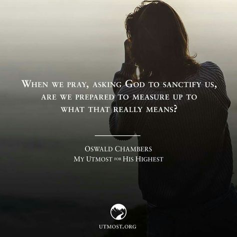 Sanctification Quotes, Oswald Chambers Quotes, Biblical Journaling, Reformed Quotes, God Of Peace, Oswald Chambers, Quotes Prayer, In Christ Alone, Princess Diaries