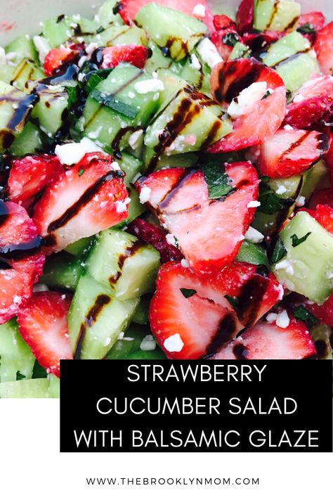 Strawberry Cucumber Salad with Balsamic Glaze - The Brooklyn Mom Strawberry Cucumber Salad, Fava Beans Salad, Side Veggies, Balsamic Glaze Recipe, Meals Summer, Strawberry Cucumber, Vegan Lettuce Wraps, Strawberry Feta, Balsamic Glaze Recipes