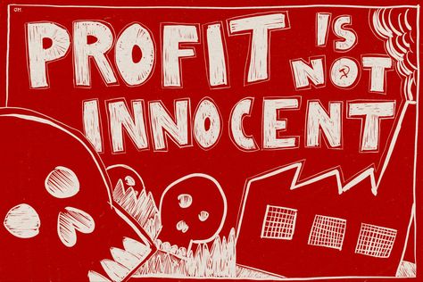 profit is not innocent linocut visual with skulls in front of a factory Anti Capitalism Tattoo, Abolition Art, Socialism Aesthetic, Leftist Art, Anti Propaganda, Design Activism, Communist Art, Resistance Art, Liberation Art