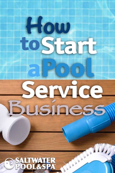 Pool Cleaning Business, Swimming Pool Business Ideas, Pool Business Ideas, Salt Water Pool Maintenance, Pool Business, Pool Design Modern, Financial Business Plan, Swimming Pool Service, Business Equipment