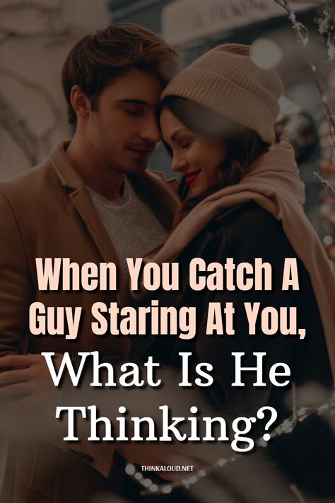 When you catch a guy staring at you, what is he thinking? Is he doing it because he likes you or is there something on your face that’s making him stare? You would think that his look was completely random if he wasn’t staring at you for minutes like you’re some piece of art. Because of that, you want to know if his look has a deeper meaning. Could it be that he’s trying to send you a message with the help of his eyes? #thinkaloud #pasts #properly #lovequotes #love #loveit When You Catch Someone Staring At You, When Someone Stares At You, Looking Into Someones Eyes, Men Staring At Women, Is He Thinking About Me, When He Stares At You, The Look Of Love In His Eyes, How He Looks At Her, What Does It Mean When A Guy Stares