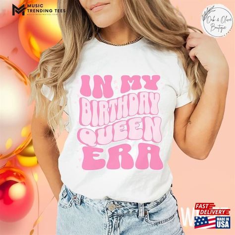 In My Birthday Queen Era T-Shirt Girl Shirt Retro Shirts Classic Check more at https://musictrendingtees.com/product/in-my-birthday-queen-era-t-shirt-girl-shirt-retro-shirts-classic/ Taylor Swift Birthday Party Ideas, Taylor Swift Birthday, Birthday Queen, Shirt Girl, Birthday Tshirts, Girl Shirt, Retro Shirts, My Birthday, Birthday Shirts