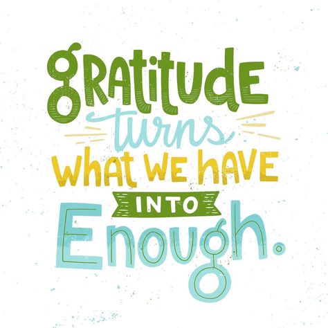 A reminder that gratitude changes your life. Quote About Being Grateful, Gratitude Turns What We Have Into Enough, Gratitude Pictures Image, Be Grateful Quotes, Grateful Quotes Gratitude, Class Meeting, Cactus Classroom, Teacher Printables, Grateful Quotes