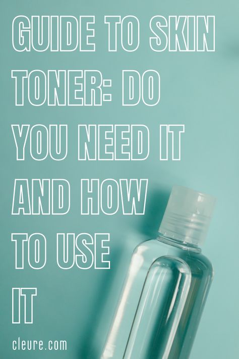 Best Hydrating Toner, What Does Toner Do, Toner Benefits, Best Toner, Skin Care Toner Products, Exfoliating Toner, How To Shade, Hydrating Toner, Hydrated Skin