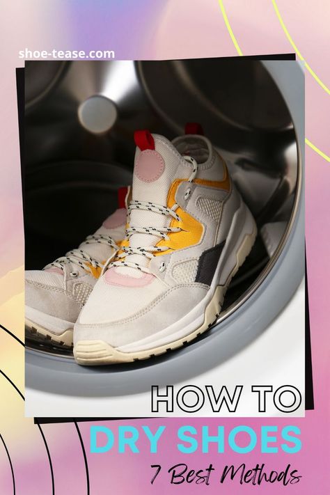 Best Way To Wash Tennis Shoes, How To Dry Sneakers In Dryer, How To Shrink Shoes, Tennis Shoe Cleaning Hacks, How To Clean Muddy Shoes, Cleaning White Mesh Sneakers, Shoes Without Laces, Shoe Dryer, Leather Shoe Care