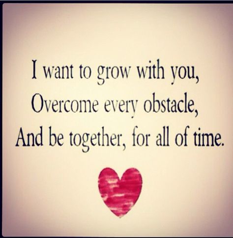 I Want To Grow With You, Grow Old With You Quotes, I Wanna Grow Old With You, Growing Old Together Quotes, Together Quotes, Growing Old Together, Soulmate Quotes, Think Positive Quotes, Wedding Vows