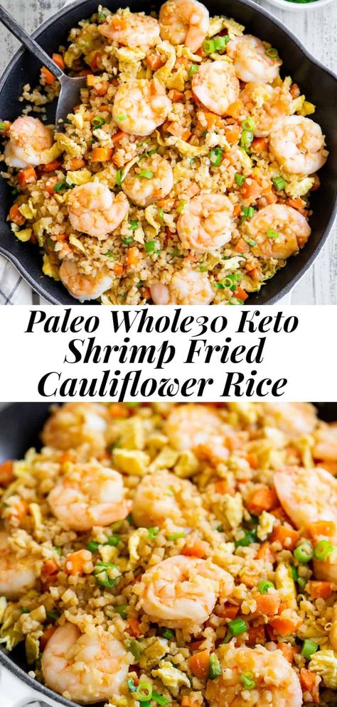 Shrimp Fried Cauliflower Rice, Cauliflower Rice Paleo, Fried Cauliflower Rice, Protein Veggies, Whole30 Dinner Recipes, Whole30 Keto, Whole30 Dinners, Cauliflower Rice Recipes, Cauliflower Fried Rice