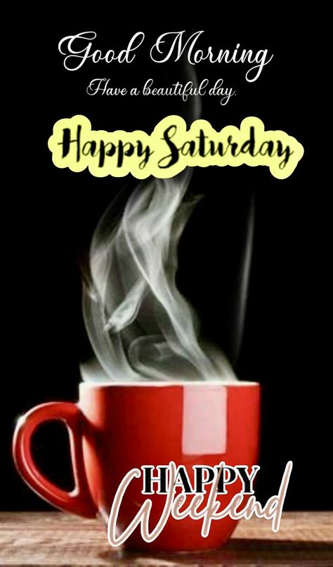 Good Morning Saturday Coffee, Good Morning Saturday Weekend, Saturday Morning Greetings, Beautiful Saturday Morning, Happy Saturday Images, Good Morning Happy Saturday, Happy Wednesday Quotes, Good Morning Saturday, Good Morning Beautiful Gif