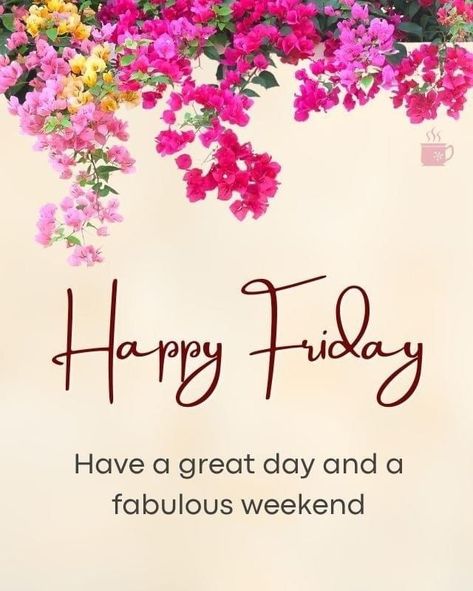 Fabulous Friday Quotes, Friday Morning Greetings, Ella Quotes, Goodnight Pictures, Happy Friday Pictures, Friday Greetings, Friday Morning Quotes, Days Quotes, Grand Rising