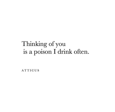 'Poison' #atticuspoetry #atticus #you #forever Love Is Poison Quote, Poison Quotes, Poison Study, Poison Tattoo, Poison Aesthetic, Fruit Quotes, Poison Garden, Goodbye My Love, Purpose Quotes