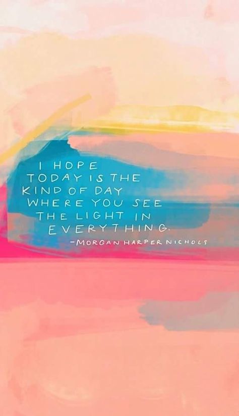 I hope today is the kind of day you see the light in everything... Mhn Quotes, Quotes Encouragement, Ayat Alkitab, School Nurse, Trendy Quotes, Ideas Quotes, Hope Is, Pastel Wallpaper, E Card