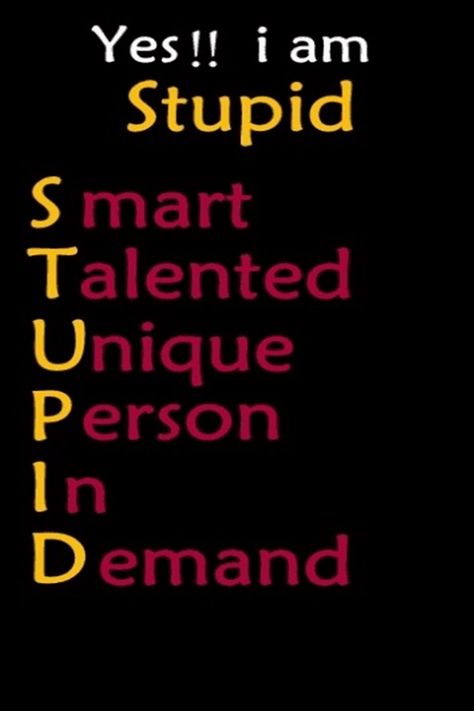 I totally am Smart                    Talented                    Unique                    Person                    In                   Demand Funny Acronyms, Sms Jokes, Such Is Life, Daily Motivational Quotes, Describe Me, Just Funny, Funny Lol, I Can Relate, Sign I