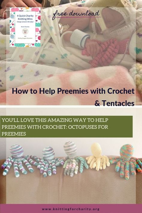 You'll love this amazing way to help preemies with crochet: octopuses for preemies When I