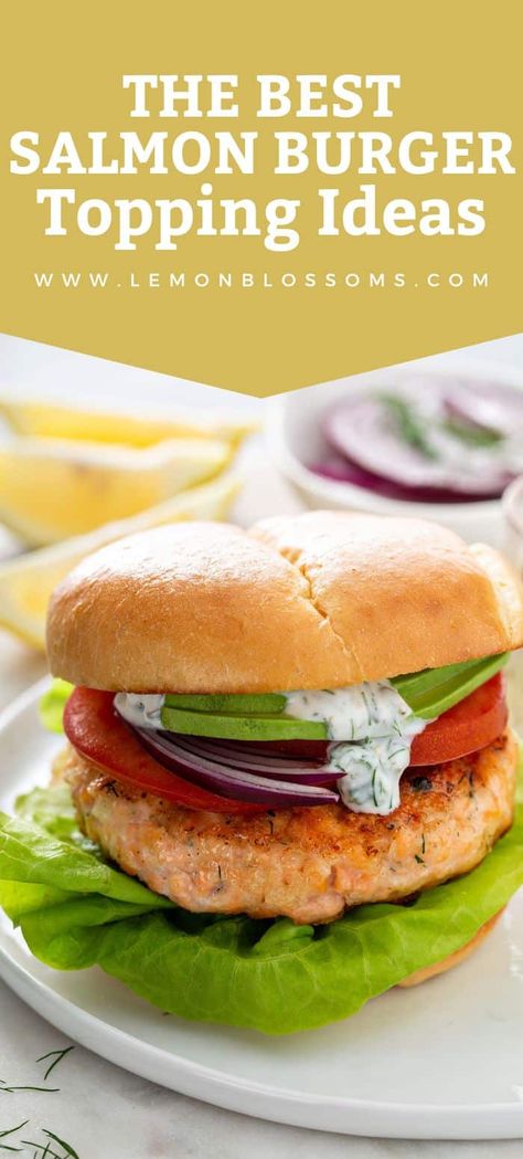 Salmon Burger Toppings Sauces, Toppings For Salmon Burgers, Salmon Burgers With Fresh Salmon, Salmon Burgers In Air Fryer, Costco Salmon Burgers, Salmon Burgers Toppings, Salmon Burger Toppings, Salmon Burger Sauce, Burger Fixings