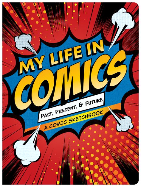 My Life in Comics Comic Sketchbook, Comic Book Background, Create Your Own Comic, Comic Font, Retro Comic Book, Pop Posters, Origin Story, Cover Style, Retro Comic