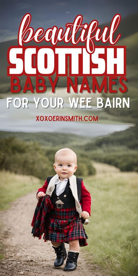 adorable baby boy in Scottish highlands wearing kilt and title beautiful scottish baby names for your wee bairn Scottish Boy Names, Scottish Girl Names, Scottish Baby Names, Scottish Baby Girl Names, Scottish Boys Names, Girl Names And Meanings, Irish Baby Boy Names, Irish Baby Girl Names