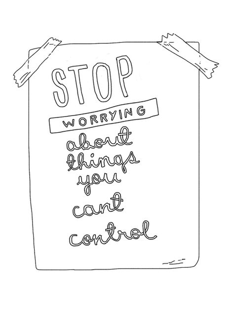 Stop worrying bout things you can't control. Breath deep, say to yourself "I'm having a worried feeling.", remember that it's not a tidal wave that's will carry you away, and get on to the next thing on your to do list. Stop Worrying, Intp, E Card, A Sign, Note To Self, Pretty Words, Great Quotes, Inspirational Words, Cool Words