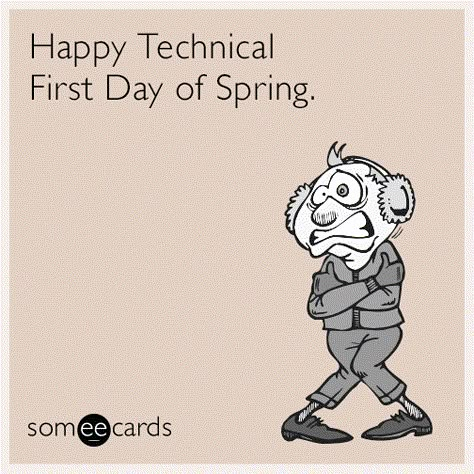 Happy Technical First Day of Spring. | Seasonal Ecard Spring Humor, Ecards Funny Sarcasm, Fun Words To Say, Funny Psychology, Animated Quotes, Accounting Humor, Farm Humor, Spring Funny, Cards Valentines Day