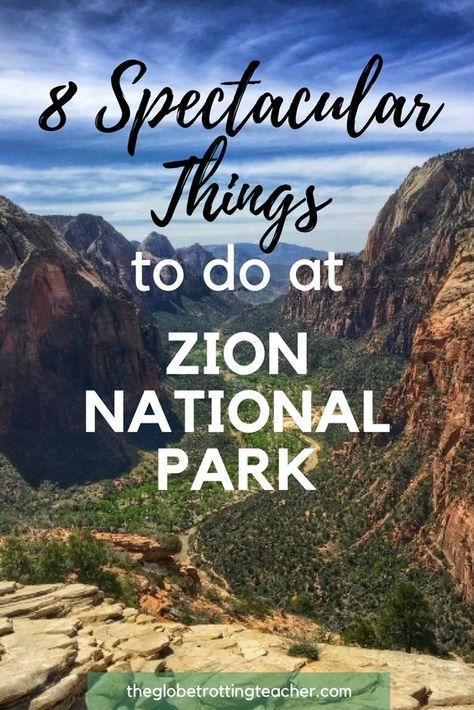 8 Spectacular Things to Do at Zion National Park - The Globetrotting Teacher Zion National Park Hikes, Hiking The Narrows, Utah Vacation, Utah Road Trip, Zion National Park Utah, National Park Vacation, National Park Road Trip, Utah Travel, National Parks Usa