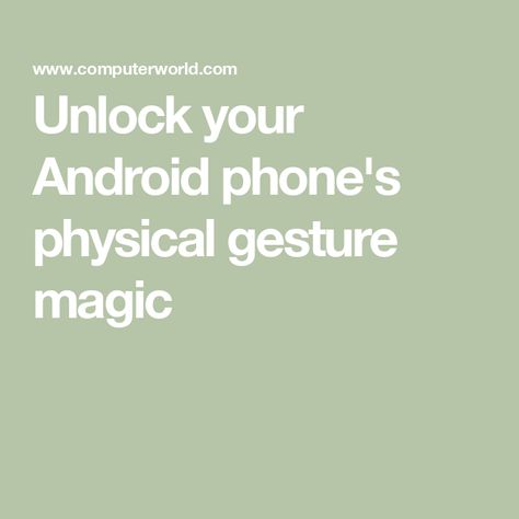 Unlock your Android phone's physical gesture magic Camera Flash, Android Phone, How To Take Photos, You Never, Physics