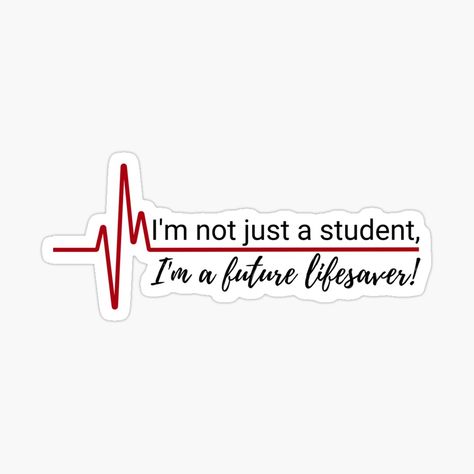 Get my art printed on awesome products. Support me at Redbubble #RBandME: https://www.redbubble.com/i/sticker/Nursing-Student-Sticker-Nursing-School-Sticker-Future-Lifesaver-Sticker-by-Noemill/159486467.JCQM3?asc=u Nursing Quotes Inspirational Student, Medical Stickers Aesthetic, Doctors Motivation Quotes, Nursing Motivational Quotes, Studying Stickers, Nursing Art, Nurses Quotes, Medicine Motivation, Nursing Student Quotes