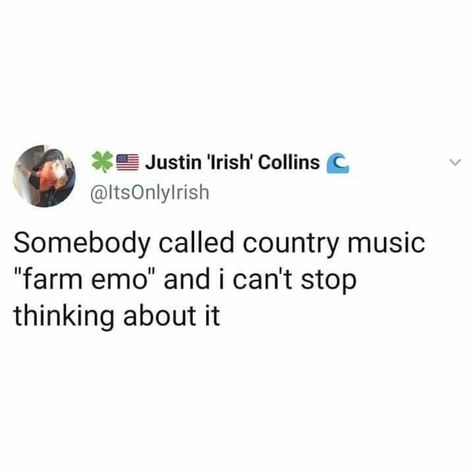 Country music is basically farm emo.. Belly Laughs, Have A Laugh, Funny Me, Look At You, Tumblr Funny, Bones Funny, This Moment, Country Music, I Laughed