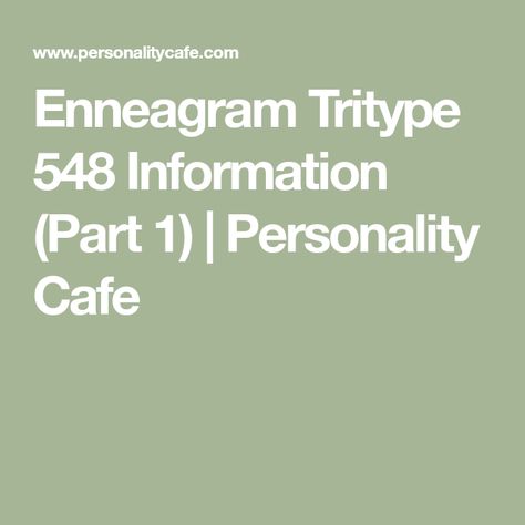 Enneagram Tritype 548 Information (Part 1) | Personality Cafe Enneagram Tritype 548, 548 Tritype, Enneagram Tritype, Intp Personality Type, Intp Personality, Life Mission, Personality Type, Intp, Personality Types