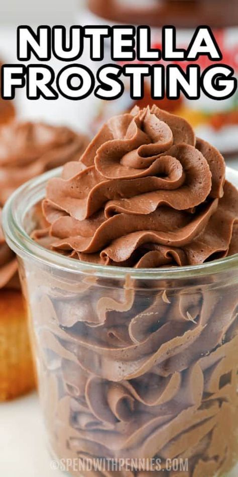 Nutella Frosting Recipe, Best Nutella Recipes, Nutella Dessert Recipes, Nutella Frosting, Easy Buttercream Frosting, Best Cupcakes, Banana Brownies, Frosting Recipes Easy, Nutella Desserts