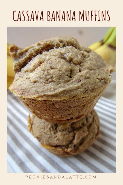 Peonies and a Latte: Cassava Banana Muffins (Gluten-Free)