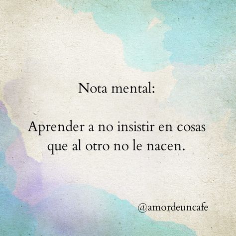 Nota Mental, Magic Quotes, Spanish Inspirational Quotes, Positive Phrases, Life Thoughts, Sweet Messages, Spanish Quotes, In Spanish, Woman Quotes