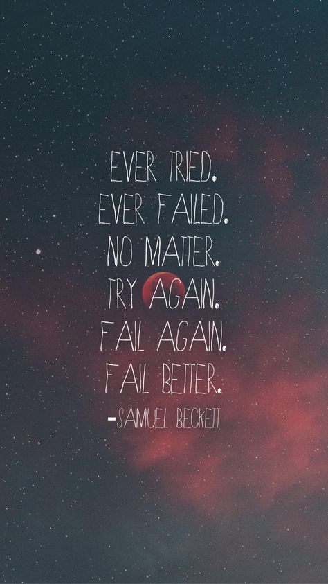 Ever tried. Ever failed. No Matter. Try again. Fail again. Fail better. -Samuel Beckett   From the Motivation app: http://itunes.apple.com/app/id876080126?pt=119655832&ct=Share Try Again Fail Again Fail Better, Ever Tried Ever Failed, Beckett Quotes, Fail Again Fail Better, Fail Better, Motivation App, Samuel Beckett, Magic Words, Try Again