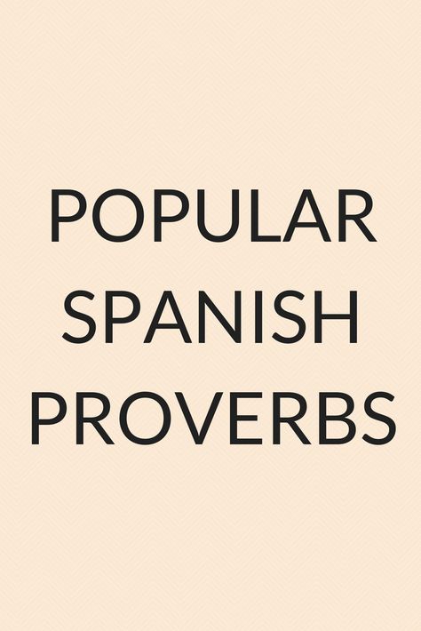 Spanish Proverbs Quotes, Spanish Inspirational Quotes Short, Popular Spanish Phrases, Dichos En Espanol Spanish Quotes Funny, Mexican Quotes In Spanish, Espanol Quotes, Funny Spanish Sayings, Spanish Proverbs, Short Wise Quotes