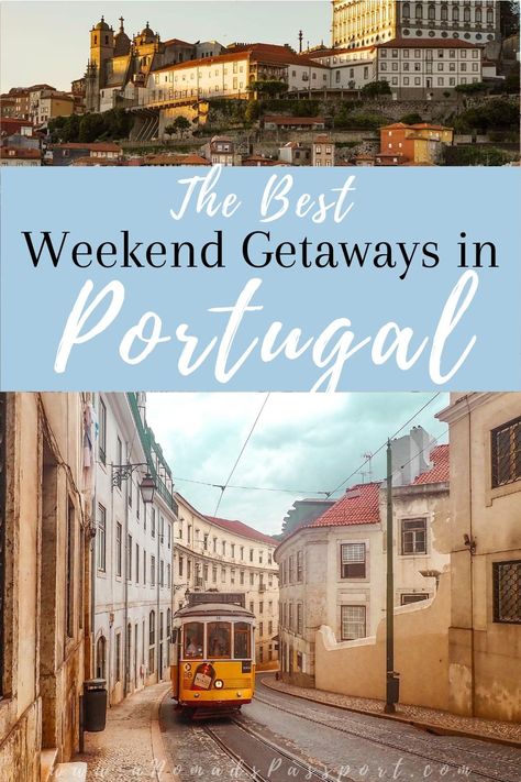 The 9 Best Weekend Trips in Portugal - A Nomads Passport Trip To Portugal, Best Weekend Trips, Portugal Porto, Portugal Travel Guide, Best Weekend Getaways, Lisbon Travel, Fall Getaways, Visit Portugal, Southern Europe