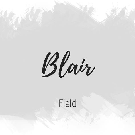 Blair Name Meaning, Blair Name, Mythology Names, Names I Adore, Quotes For 2023, Sweet Girl Names, The Village People, Names Design, Names Character