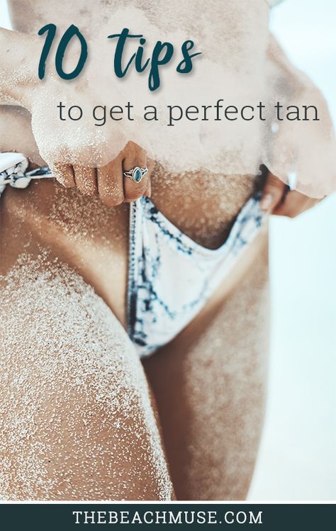 10 tips to get a perfect tan | The Beach Muse Sun Tanned Skin Aesthetic, How To Get Super Tan, How To Get The Perfect Tan, How To Tan Faster In The Sun Natural, How To Tan Without Burning, How To Get Tan Fast In The Sun, Tanning Tips In The Sun, Sun Tanning Tips, Tanning Bed Tips