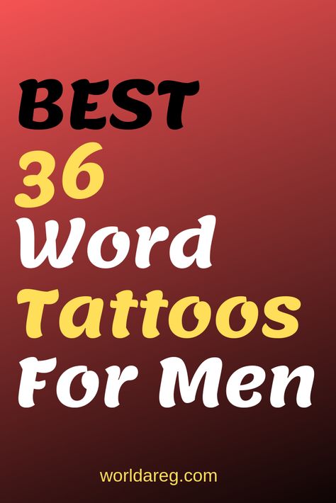 BEST 36 Word Tattoos For Men Two Word Tattoo For Men, Divorce Tattoo Ideas Men, Best Tattoo Words, Word Tattoo For Men, Words Tattoo For Men, Meaningful Word Tattoos For Men, Positive Tattoos Men, Letter Tattoo Men, Word Tattoos Men