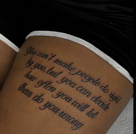 Baddie Quotes For Tattoos, Leg Tattoo For Woman, Thigh Tattoos Women Words, Thigh Tattoos Women Quotes, Paragraph Tattoos For Women, Baddie Leg Tattoos, Back Of The Leg Tattoos For Women, Words Down Leg Tattoo, Womens Leg Tattoo