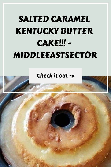 Salted caramel Kentucky butter cake!!! - middleeastsector https://middleeastsector.com/salted-caramel-kentucky-butter-cake/ Caramel Kentucky Butter Cake, Salted Caramel Kentucky Butter Cake, Kentucky Butter Cake Recipe, Kentucky Butter Cake, Salted Caramel Cake, Caramel Desserts, Butter Cake Recipe, Caramel Cake, Bundt Cakes Recipes