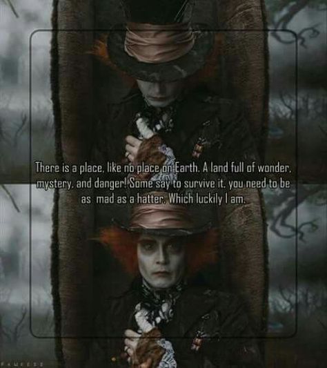 Quotes Alice In Wonderland, Tarrant Hightopp, Mad Hatter Quotes, Johnny Depp Quotes, Alice In Wonderland Aesthetic, Wonderland Alice, Alice And Wonderland Quotes, Alice Madness, Wonderland Quotes