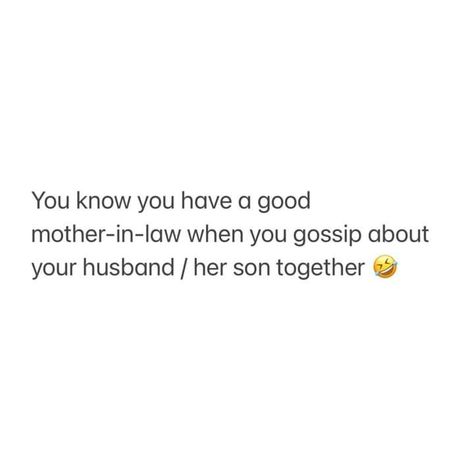 Husband Mother In Law Quotes, Petty Quotes Mother In Law, Funny Mother In Law Jokes, Mother In Law Quotes Sweet Sayings, Mother In Law Quotes, Mother In Law Memes, Happy Girl Quotes, Black Love Quotes, Godly Relationship Quotes