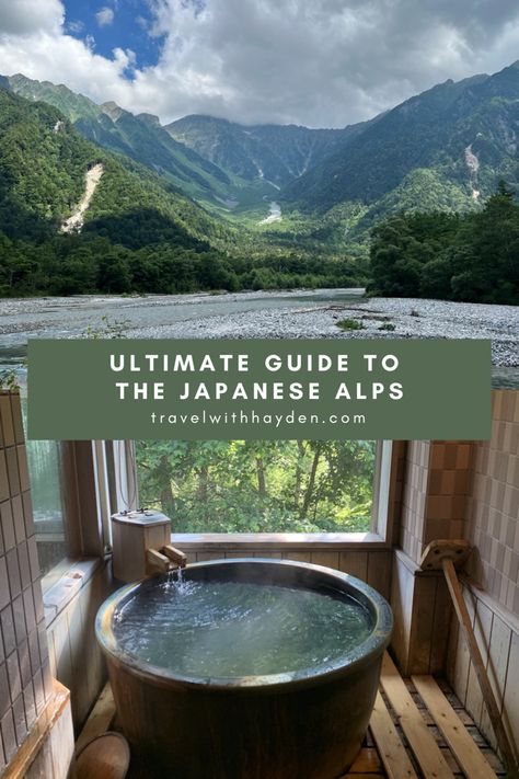 Japanese Alps Ultimate Travel Guide Japanese Hot Springs Aesthetic, North Japan, Japan Hiking, Japan Mountains, Alps Travel, Japanese Alps, Japan Visit, Nature Japan, Japan Nature