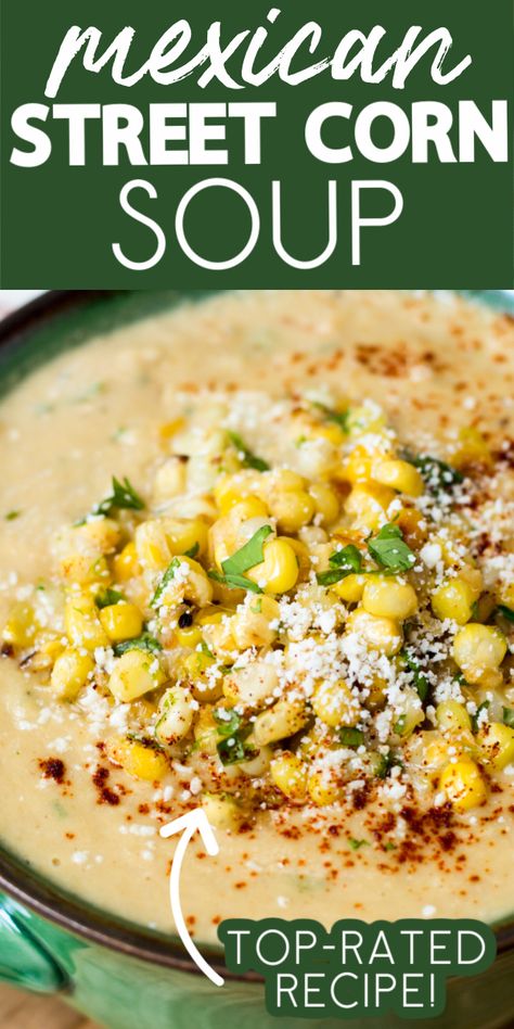 Mexican Street Corn Soup, Street Corn Soup, Mexican Soup Recipes, Corn Soup Recipes, Summer Soup, Corn Soup, Mexican Street Corn, Street Corn, Soup And Stew