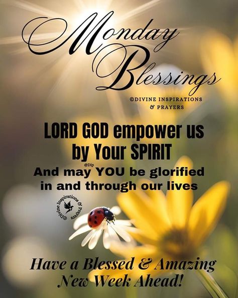 God Bless Monday And New Week Prayers, Monday Blessings New Week Scriptures, Blessed New Week, Monday Blessings New Week, New Week Prayer, English Greetings, Divine Inspiration And Prayers, Week Blessings, Prayers Of Encouragement