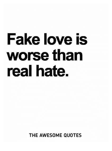 Fake Love Is Worse Than Real Hate THE AWESOME QUOTES | Fake Meme on ME.ME Bashers Quotes, Fake Love Status, Fake True, Fake Love Quotes, Fake People Quotes, Country Music Quotes, Achievement Quotes, Love Picture Quotes, Beautiful Love Quotes