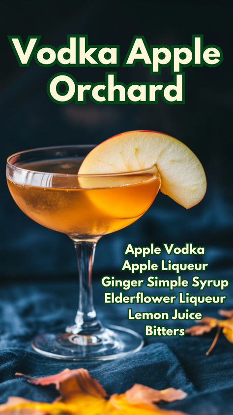 Vodka Apple Orchard Apple Vodka Cocktails, Drink Essentials, Fall Wedding Drinks, Ginger Simple Syrup, Green Apple Vodka, Cocktail Cards, Elderflower Cocktail, Bartender Drinks Recipes, Apple Vodka