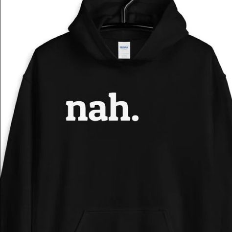 Comes In Black Or White Comment Which Color You Would Like! Hoodies With Sayings, Homemade Shirts, Hoodie Quotes, Motivational Hoodies, Sarcastic Clothing, Word Shirts, Fall Hoodies, Fun Texts, Funny Hoodies